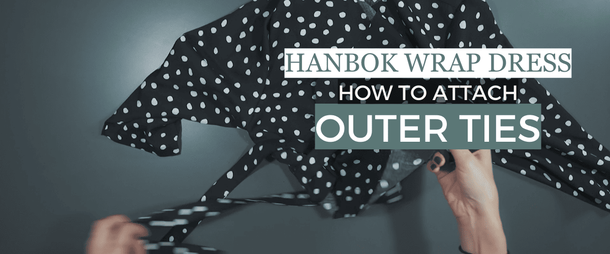 Hanbok Pattern Preview 02 – Outer Ties | Sewing Therapy’s Debut Pattern
