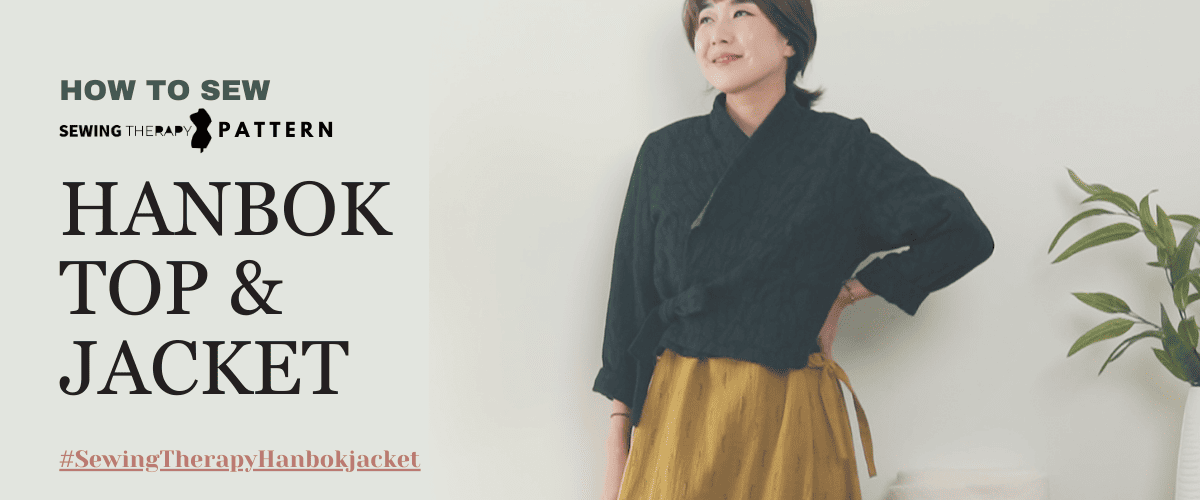 Hanbok Top & Jacket Sew Along Tutorial | Sewing Therapy PDF Pattern