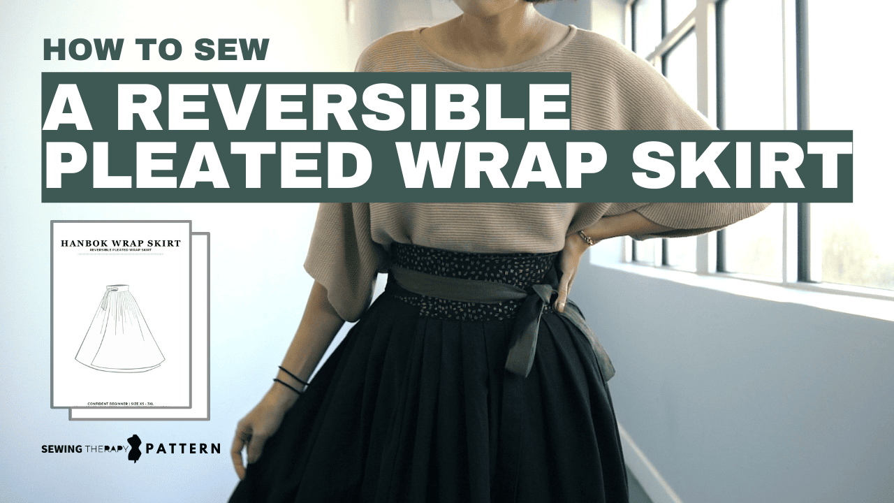 Hanbok Wrap Skirt – Reversible Pleated Skirt | Sewing Therapy PDF Pattern