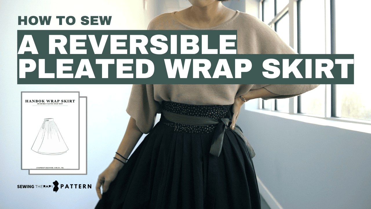 Hanbok Wrap Skirt - Reversible Pleated Skirt  Sewing Therapy PDF Pattern -  Sewing Therapy