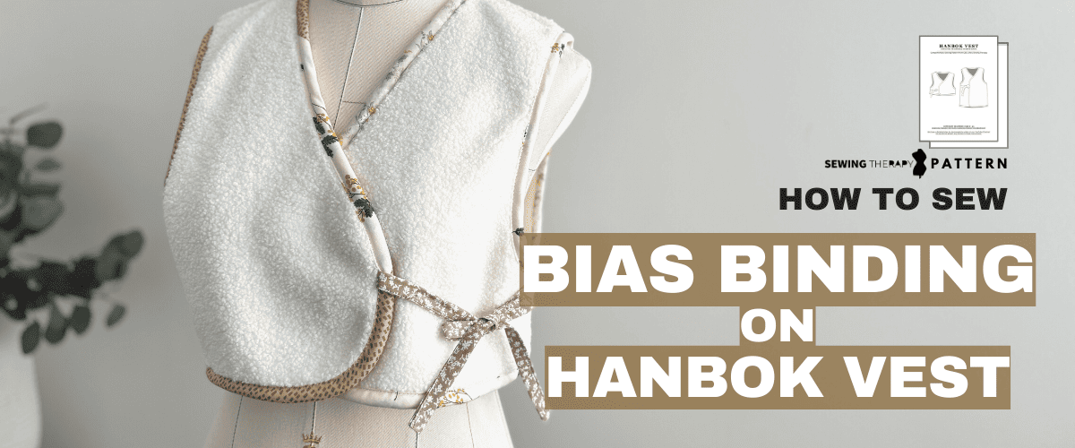 How To Sew Bias Binding On Hanbok Vest | Sewing Therapy FREE PDF Pattern