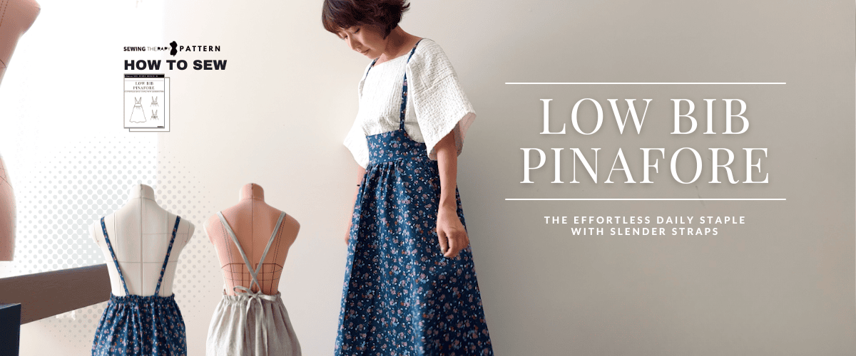 I Sewed This Low Bib Pinafore and Everyone Asked Where I Got It