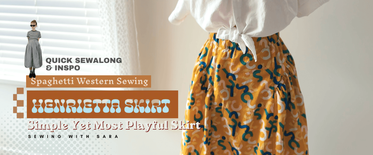 [Quick Sewalong] Romantic Vintage Silhouette: The Henrietta Skirt – Spagetti Western Sewing
