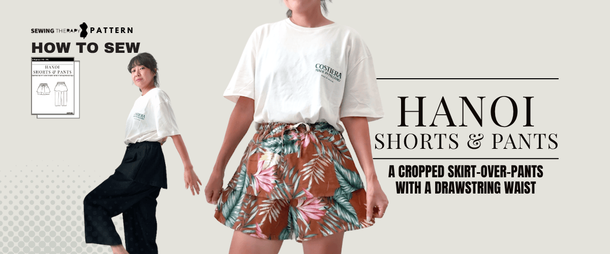 Hanoi Shorts & Pants Sewalong: Relaxed Silhouette & Clever Details